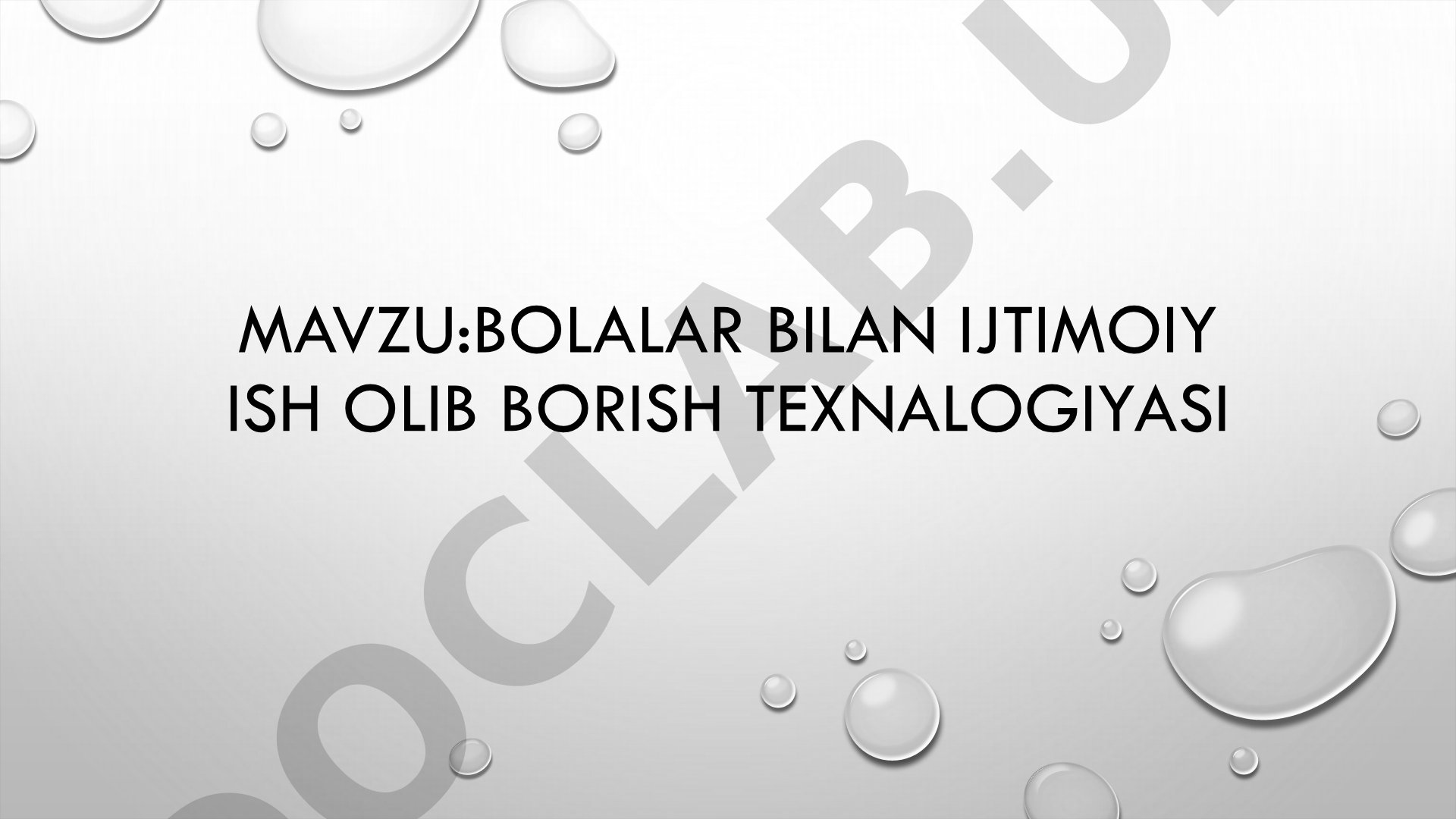 BOLALAR BILAN IJTIMOIY ISH OLIB BORISH TEXNALOGIYASI