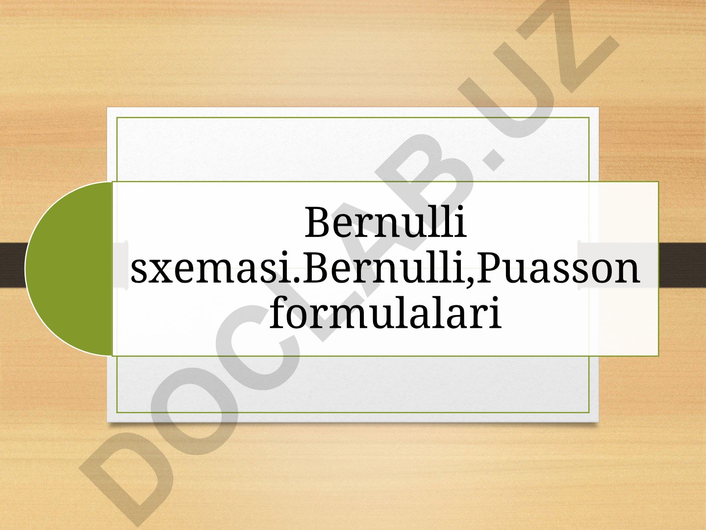 Bernulli sxemasi va Puasson formulalari