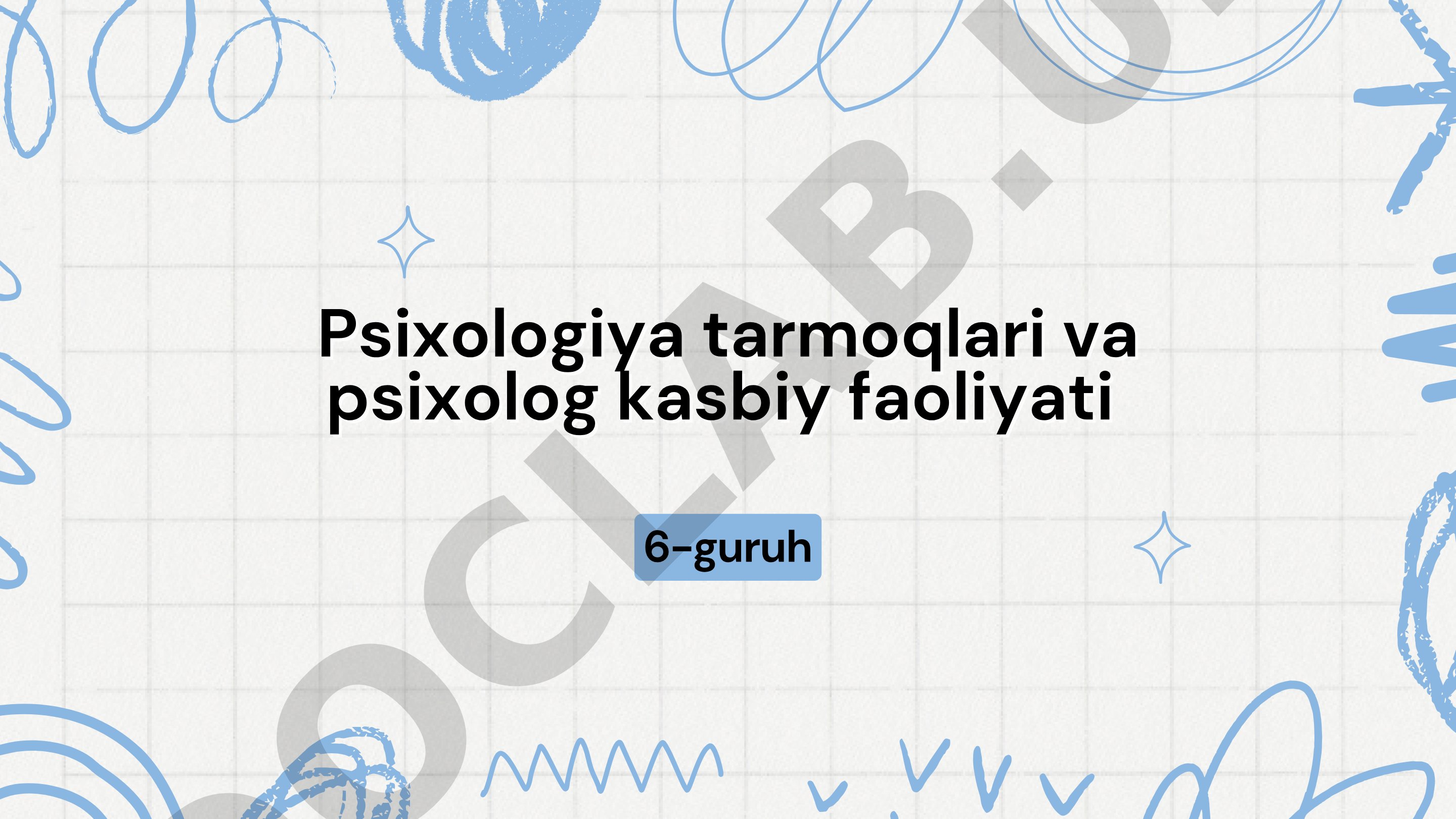 Psixologiya tarmoqlari va psixolog kasbiy faoliyati