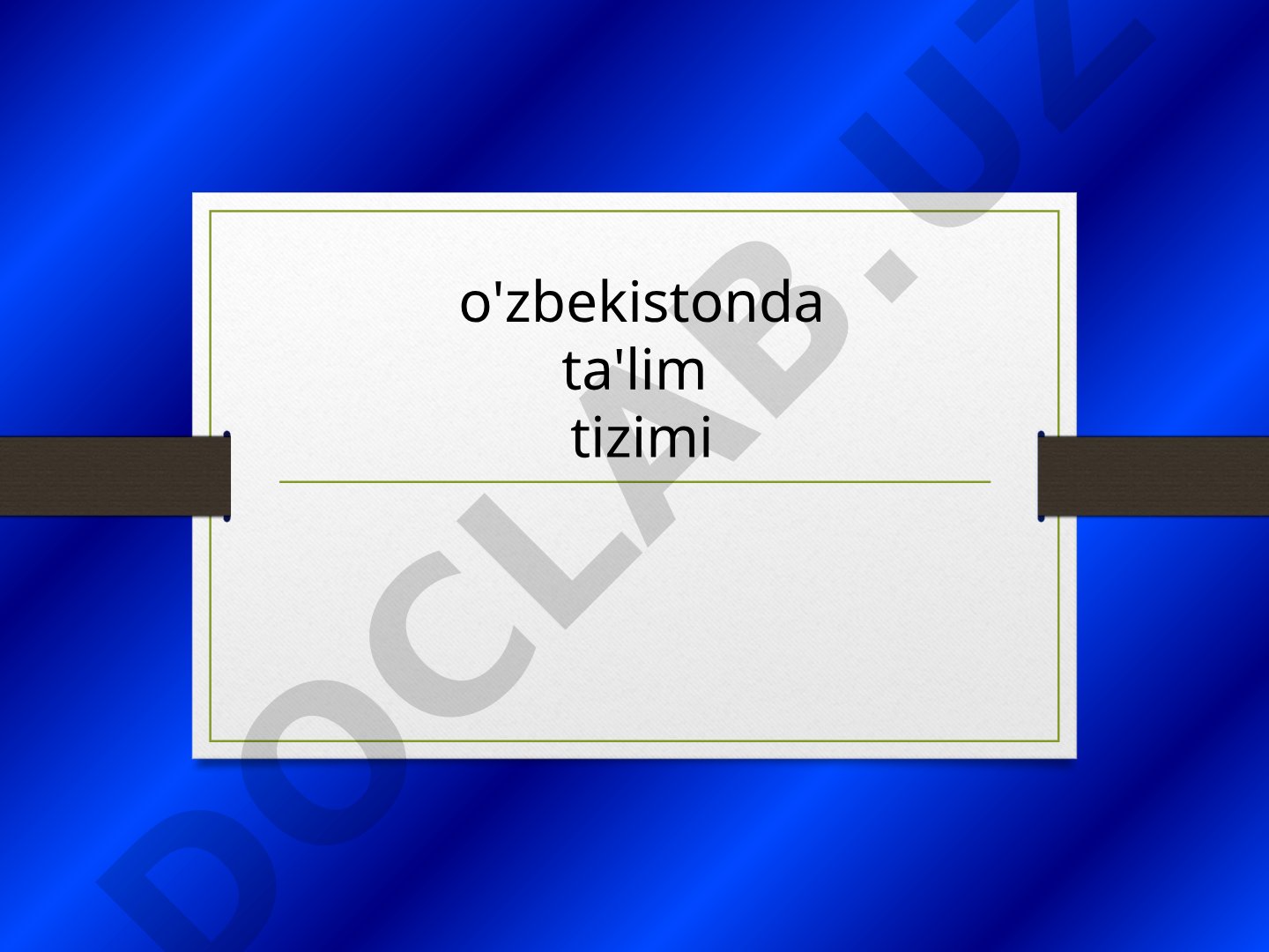 O'zbekistonda ta'lim tizimi