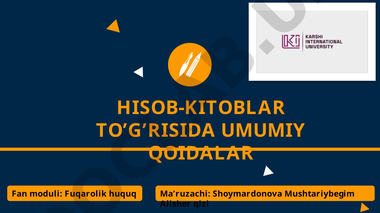Hisob-kitoblar to'g'risida umumiy qoidalar