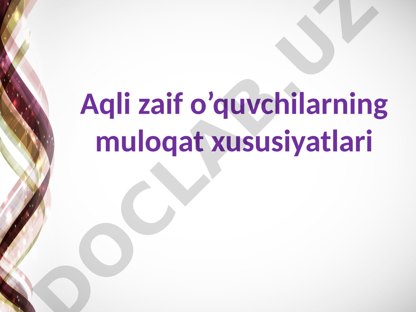 Aqli zaif o’quvchilarning muloqat xususiyatlari