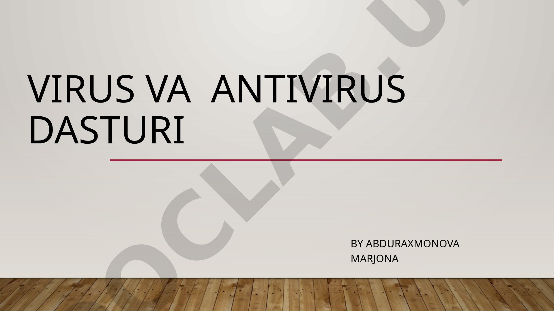 Virus va antivirus dasturi