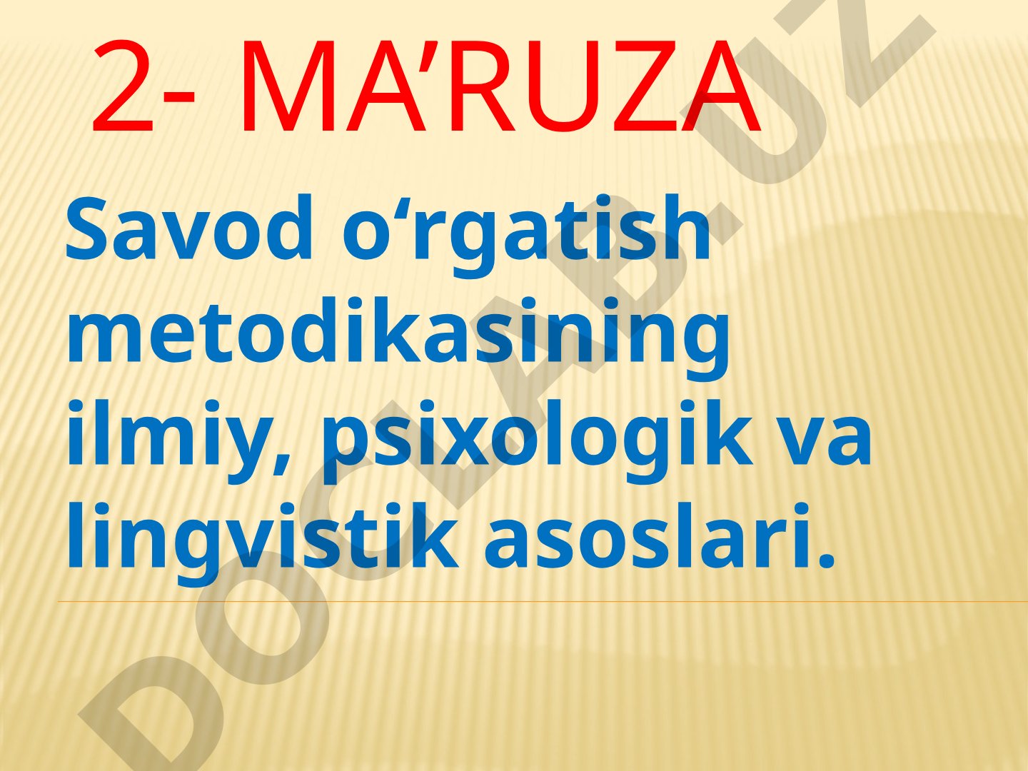 Savod o‘rgatish metodikasining ilmiy, psixologik va lingvistik asoslari
