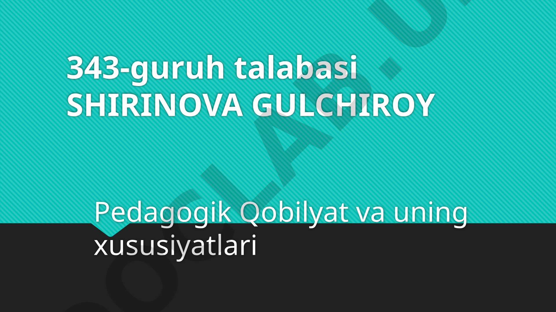 Pedagogik Qobilyat va uning xususiyatlari