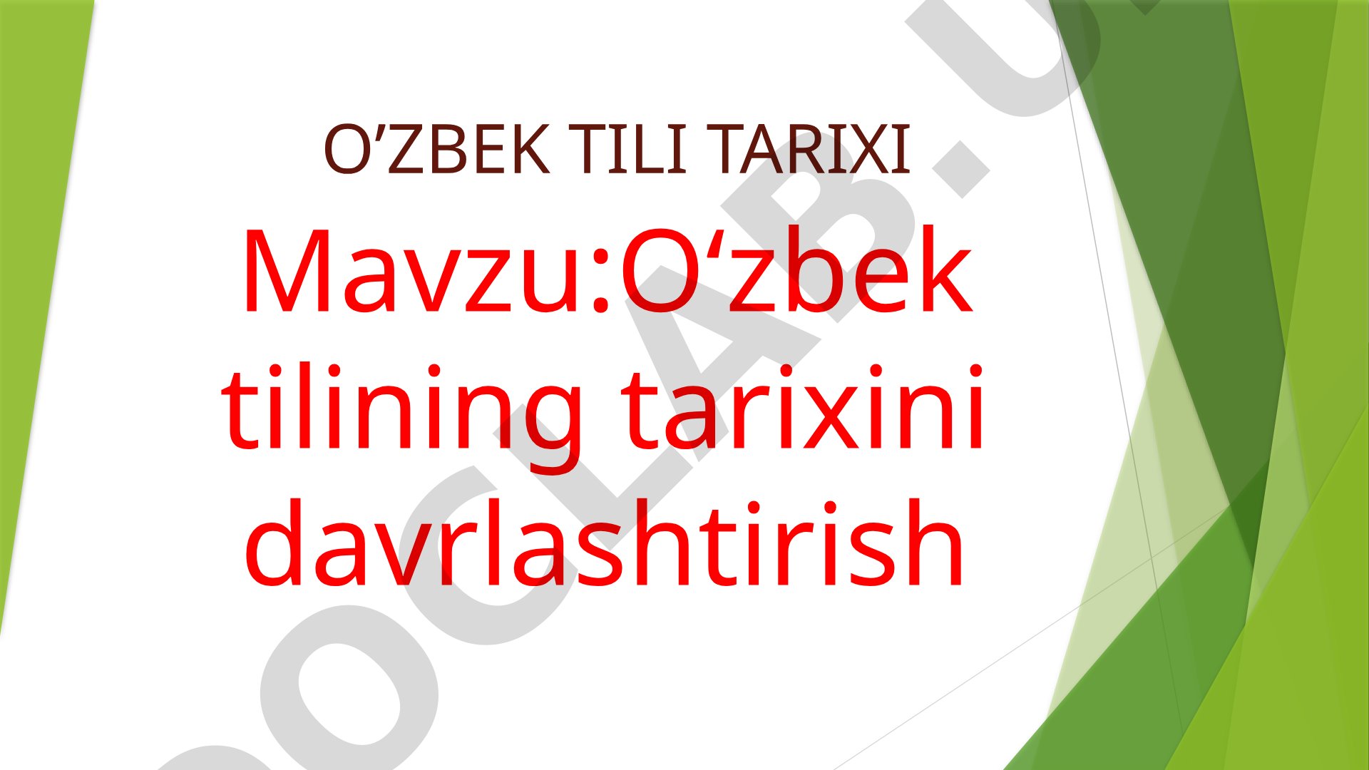 O‘zbek tilining tarixini davrlashtirish