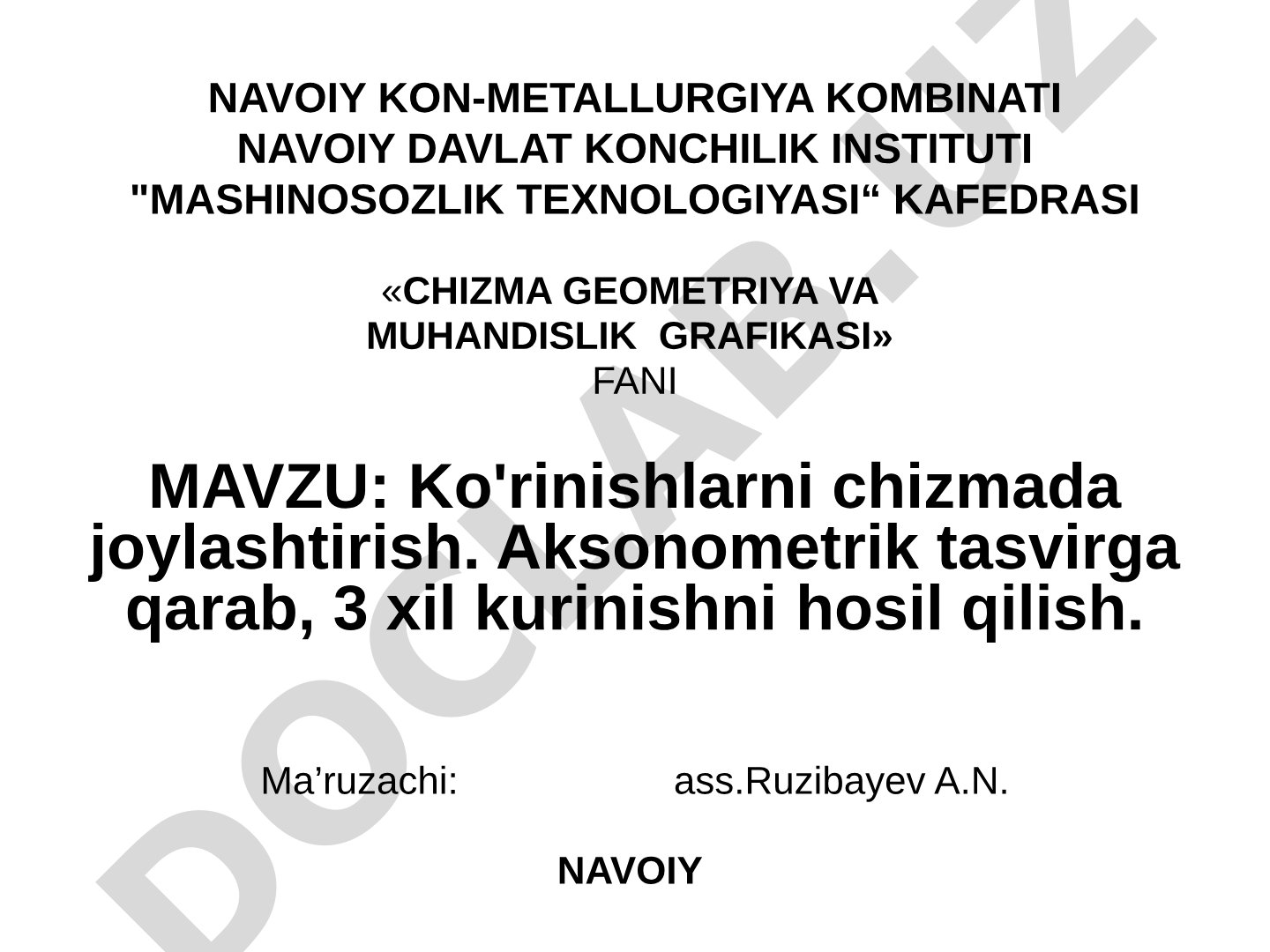 Ko'rinishlarni chizmada joylashtirish. Aksonometrik tasvirga qarab, 3 xil kurinishni hosil qilish