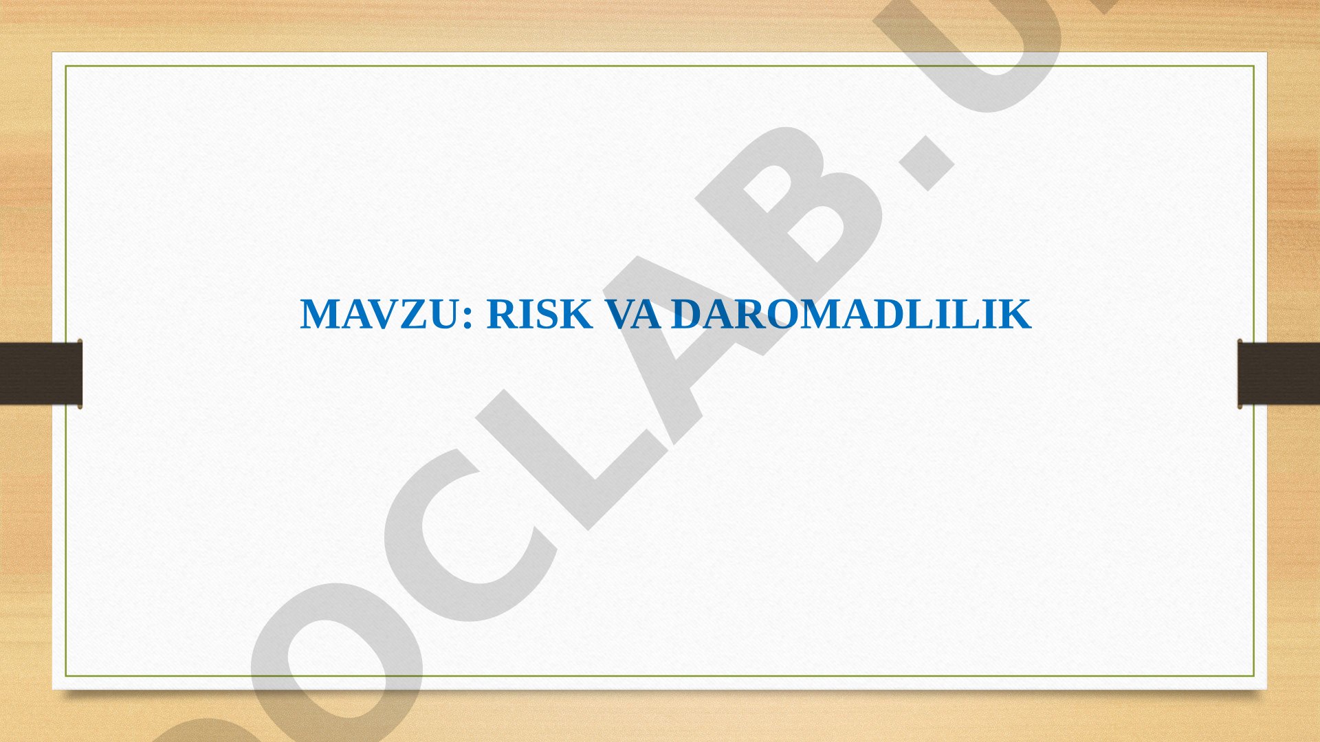 Risk tushunchasi, moliyaviy risklar tasnifi va boshqarish usullari haqida taqdimot