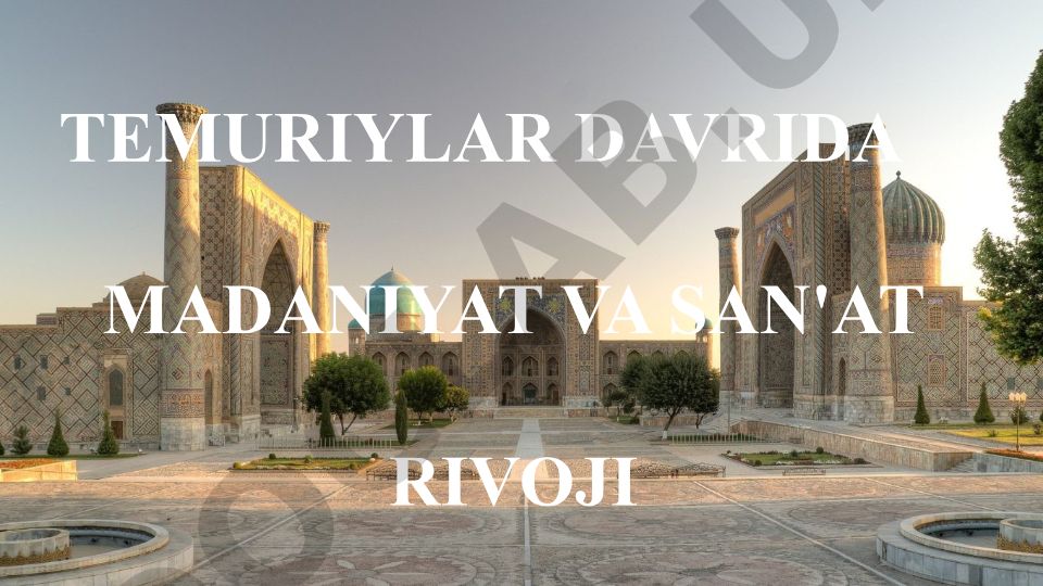 Temuriylar davrida madaniyat va san'at rivoji