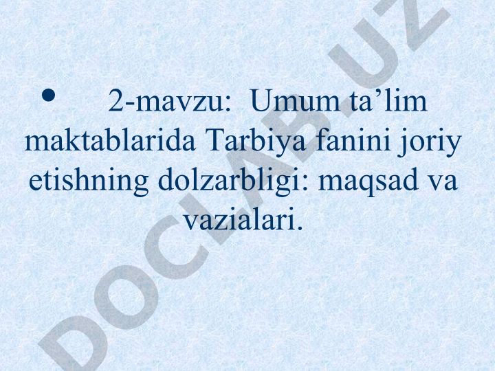 Umum ta’lim maktablarida Tarbiya fanini joriy etishning dolzarbligi: maqsad va vazifalari