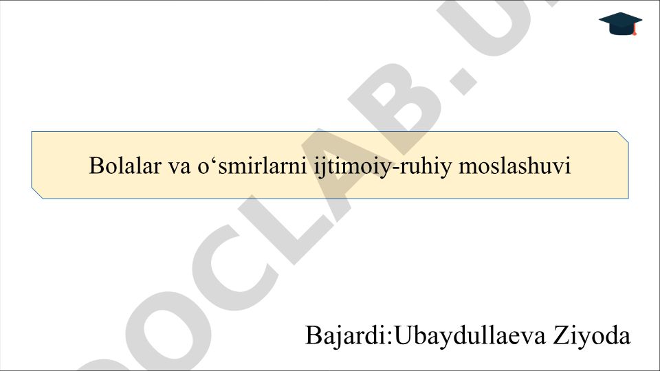 Bolalar va o‘smirlarning ijtimoiy-ruhiy moslashuvi