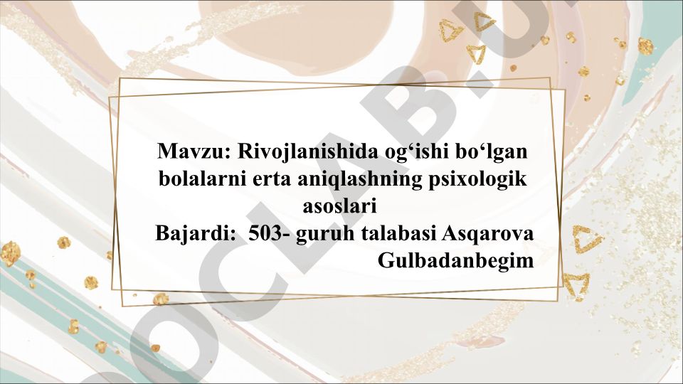 Rivojlanishida og‘ishi bo‘lgan bolalarni erta aniqlashning psixologik asoslari