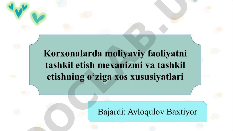 Korxonalarda moliyaviy faoliyatni tashkil etish mexanizmi va xususiyatlari