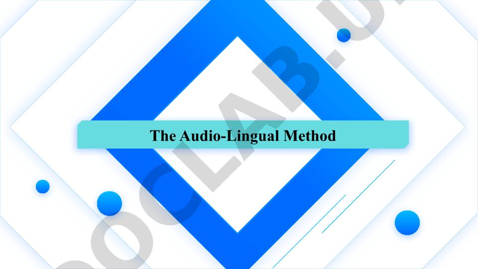 The Audio-Lingual Method