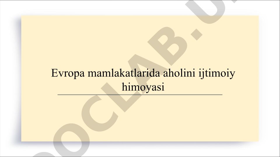 Evropa mamlakatlarida aholini ijtimoiy himoyasi