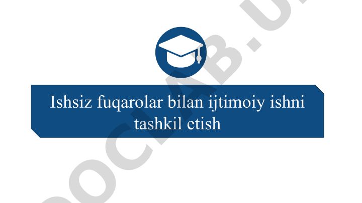 Ishsiz fuqarolar bilan ijtimoiy ishni tashkil etish