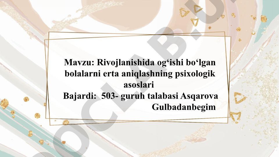 Rivojlanishida og‘ishi bo‘lgan bolalarni erta aniqlashning psixologik asoslari