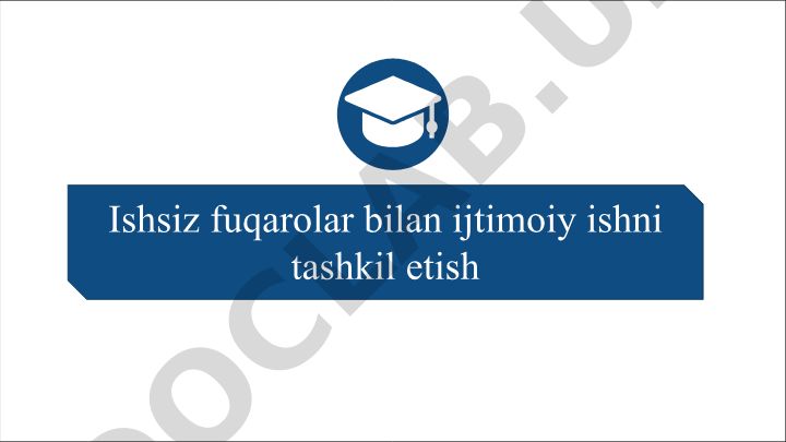 Ishsiz fuqarolar bilan ijtimoiy ishni tashkil etish
