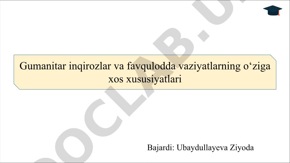 Gumanitar inqirozlar va favqulodda vaziyatlarning o'ziga xos xususiyatlari