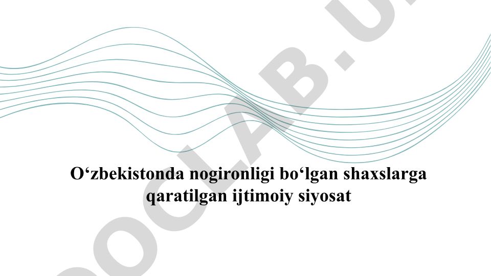 O‘zbekistonda nogironligi bo‘lgan shaxslarga qaratilgan ijtimoiy siyosat