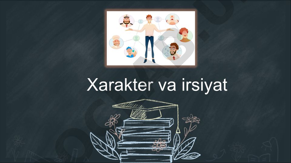 Xarakter va irsiyatning psixologik mohiyati va o'zaro bog'liqligi
