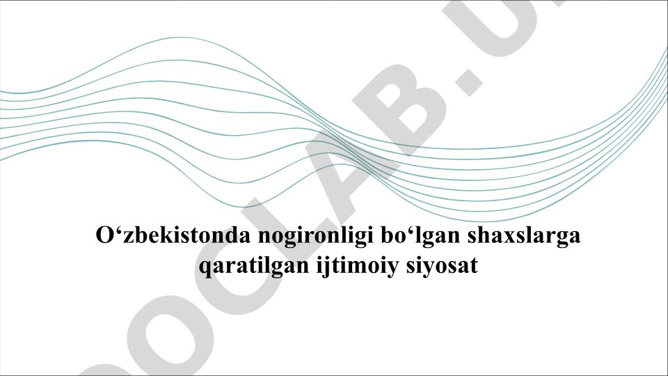 O‘zbekistonda nogironligi bo‘lgan shaxslarga qaratilgan ijtimoiy siyosat