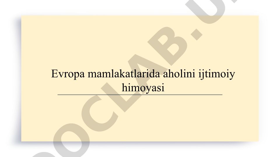 Evropa mamlakatlarida aholini ijtimoiy himoyasi