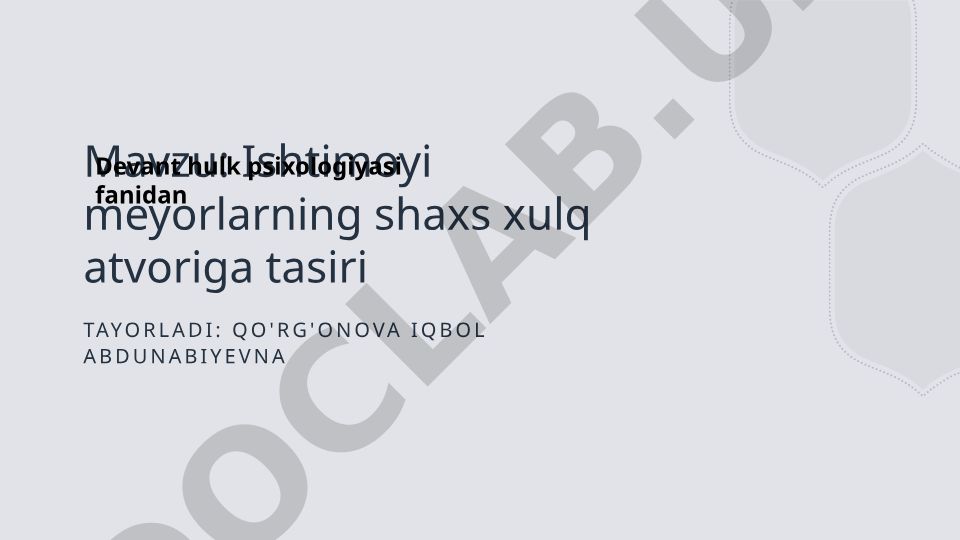 Ijtimoiy meyorlarning shaxs xulq atvoriga tasiri