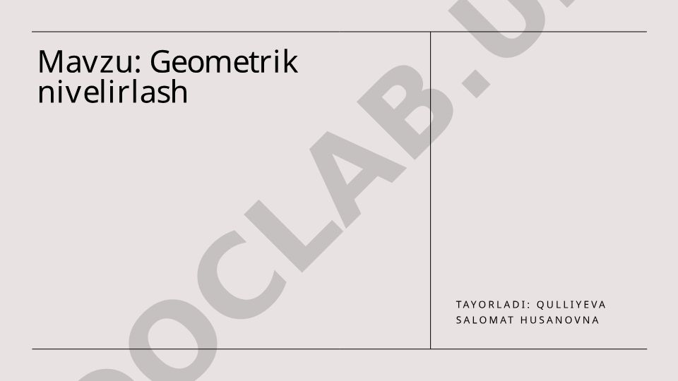 Geometrik nivelirlash texnologiyalari va ularning qurilishdagi roli