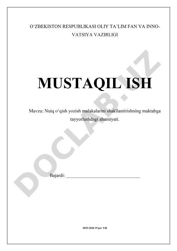 Nutq oʻqish yozish malakalarini shakllantirishning maktabga tayyorlashdagi ahamiyati