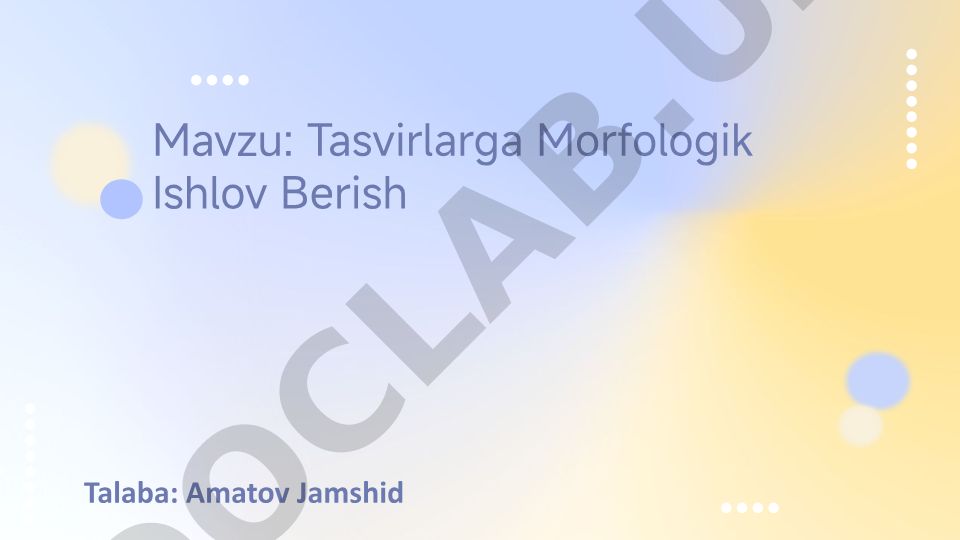 Tasvirlarga Morfologik Ishlov Berish