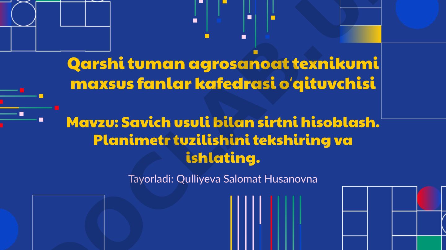 Savich usuli bilan sirtni hisoblash va planimetr tuzilishi