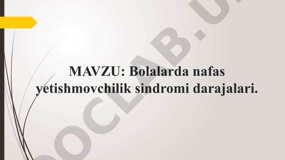 Bolalarda nafas yetishmovchilik sindromi darajalari