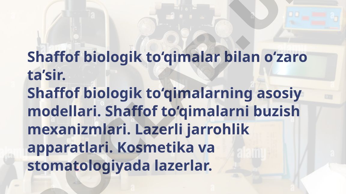 Shaffof biologik to'qimalar va lazer texnologiyalari