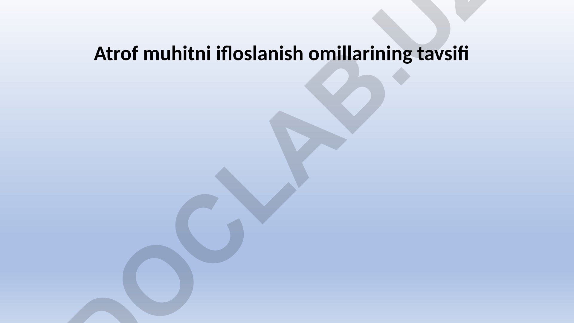 Atrof muhitni ifloslanish omillarining tavsifi