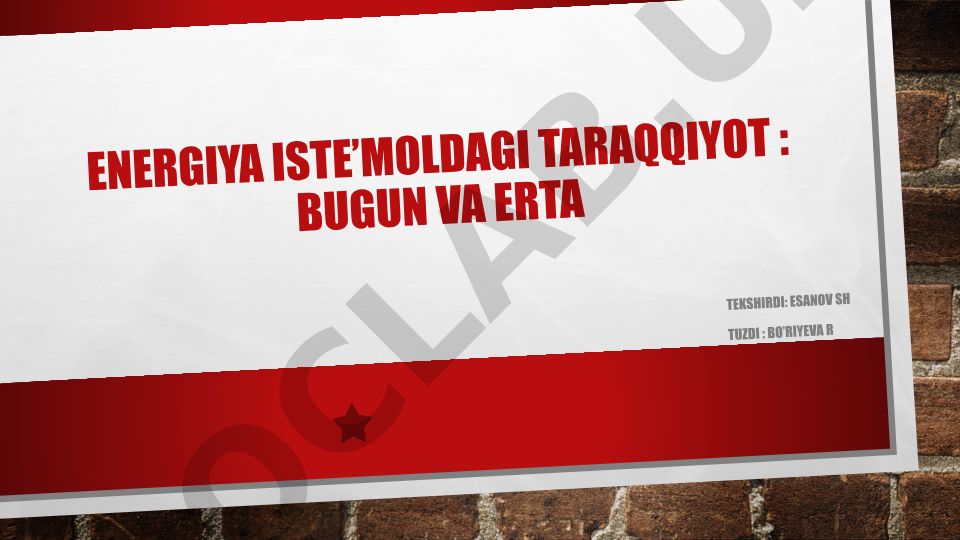 Energiya iste'moldagi taraqqiyot: bugun va erta