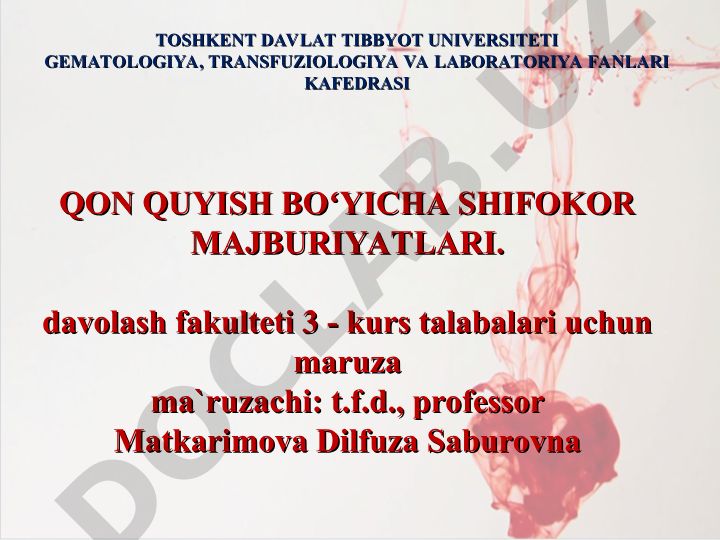 Qon quyish bo'yicha shifokor majburiyatlari va gemotransfuziya ko'rsatmalari