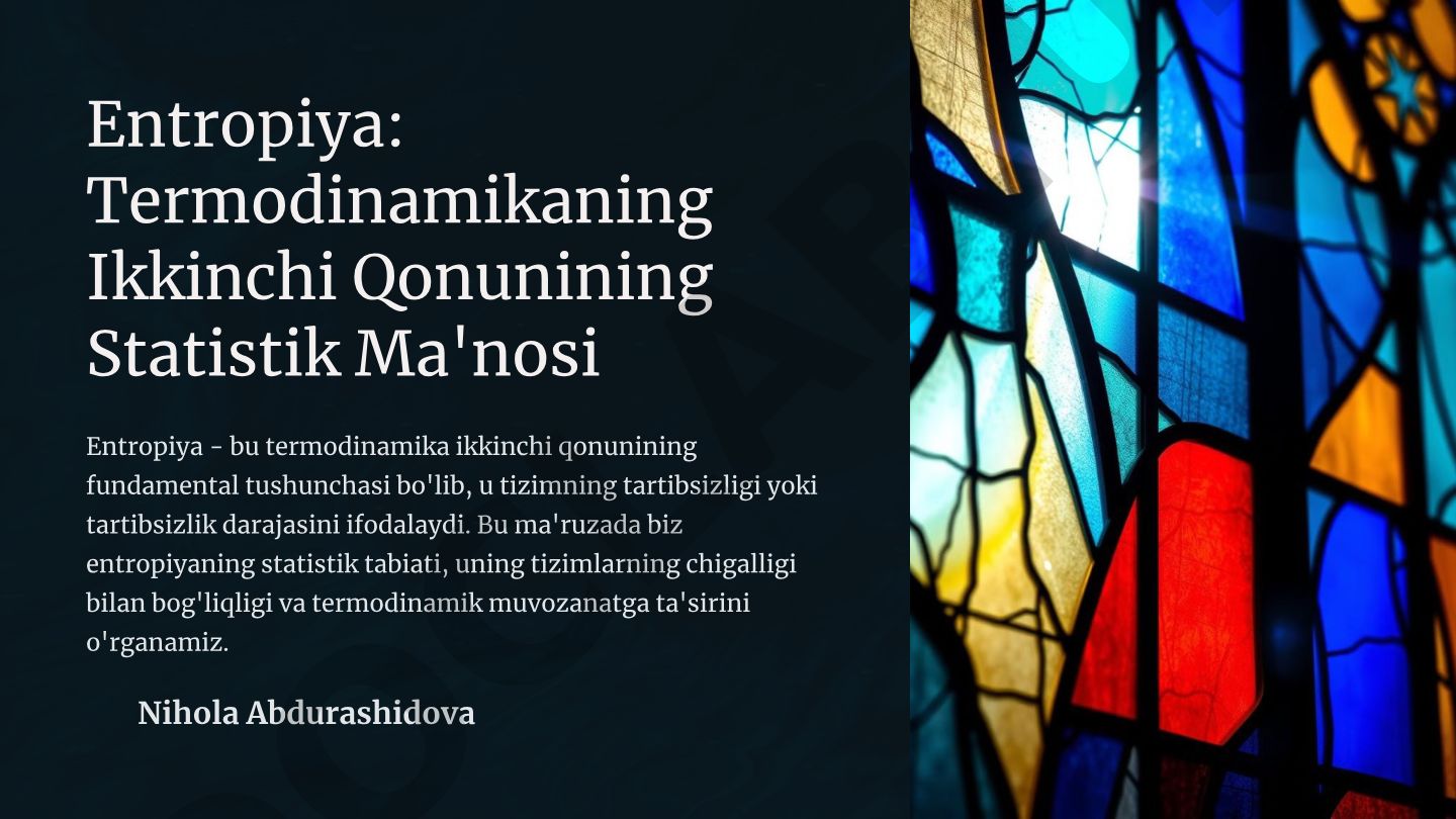 Entropiya: Termodinamikaning Ikkinchi Qonunining Statistik Ma'nosi