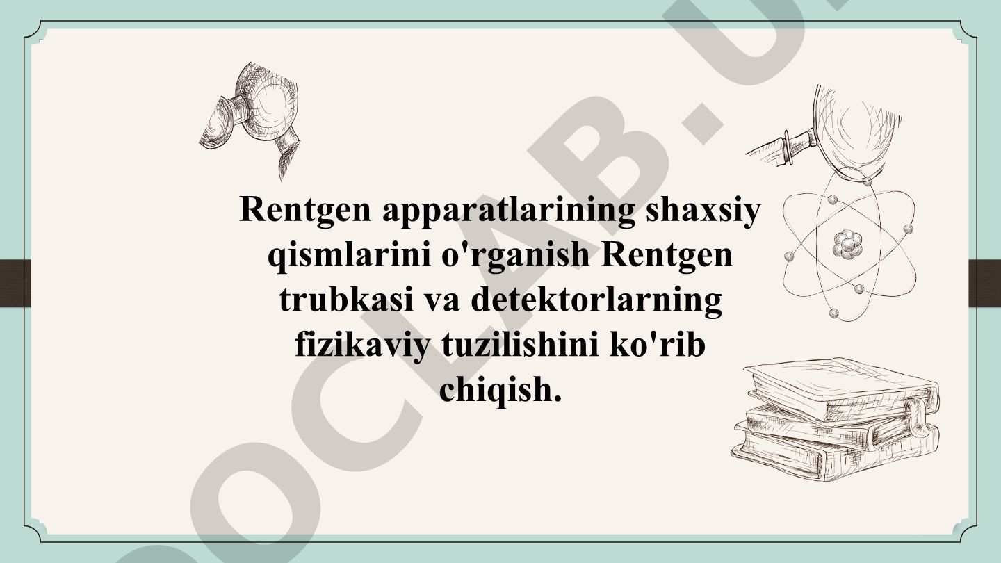 Rentgen apparatlarining shaxsiy qismlari va nurlarining ishlash mexanizmi