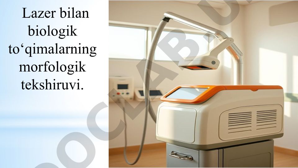 Lazer bilan biologik to'qimalarning morfologik tekshiruvi