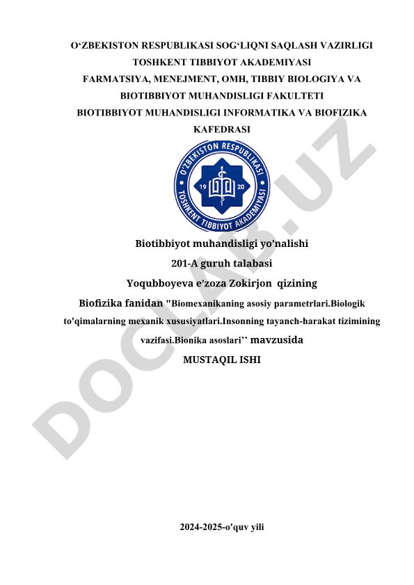 Biomexanikaning asosiy parametrlari, biologik to'qimalarning mexanik xususiyatlari va bionika asoslari