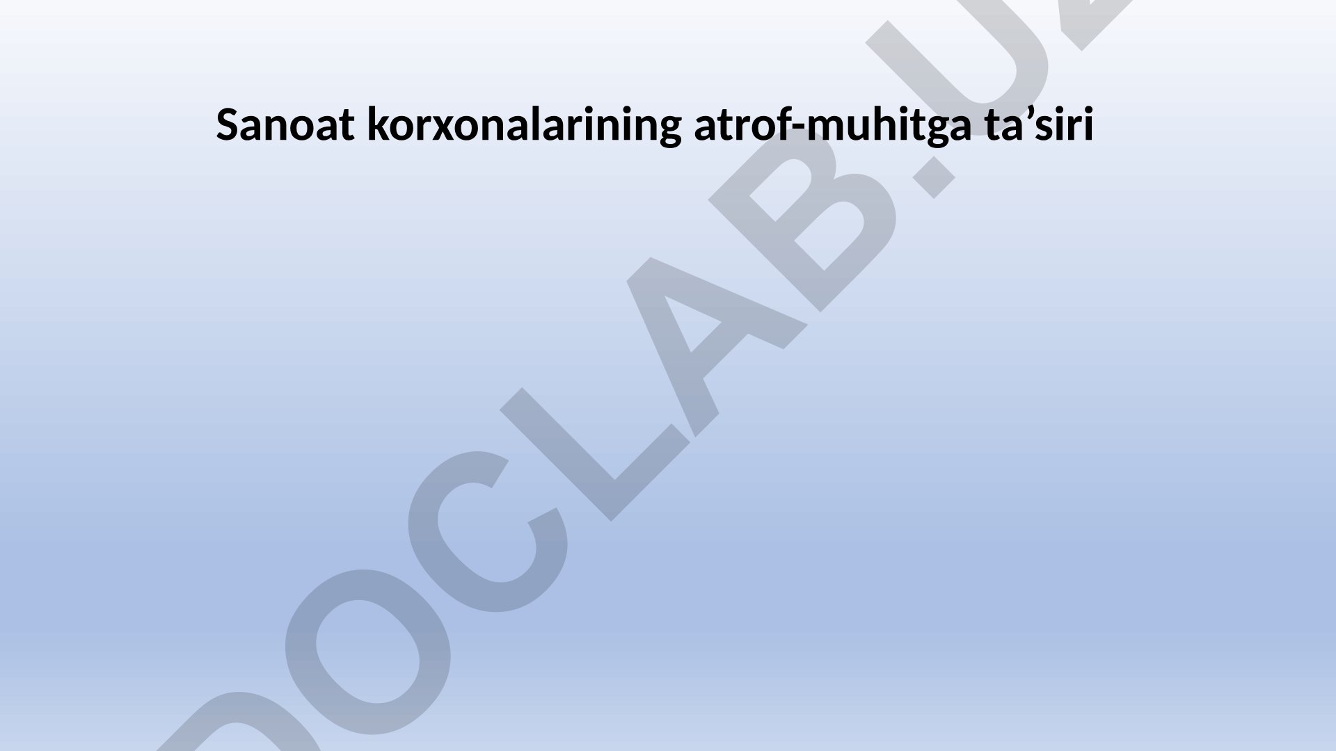 Sanoat korxonalarining atrof-muhitga ta'siri