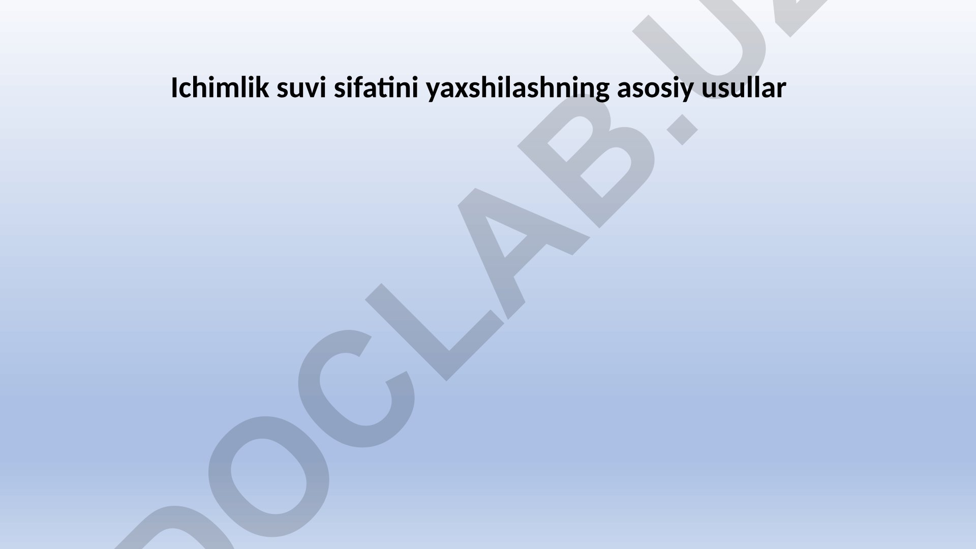 Ichimlik suvi sifatini yaxshilash usullari