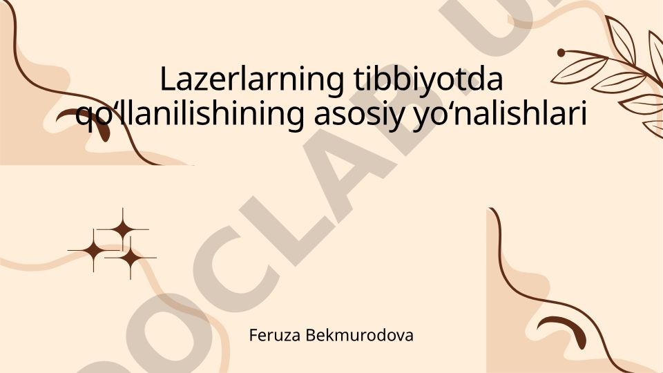 Lazerlarning tibbiyotda qo‘llanilishining asosiy yo‘nalishlari