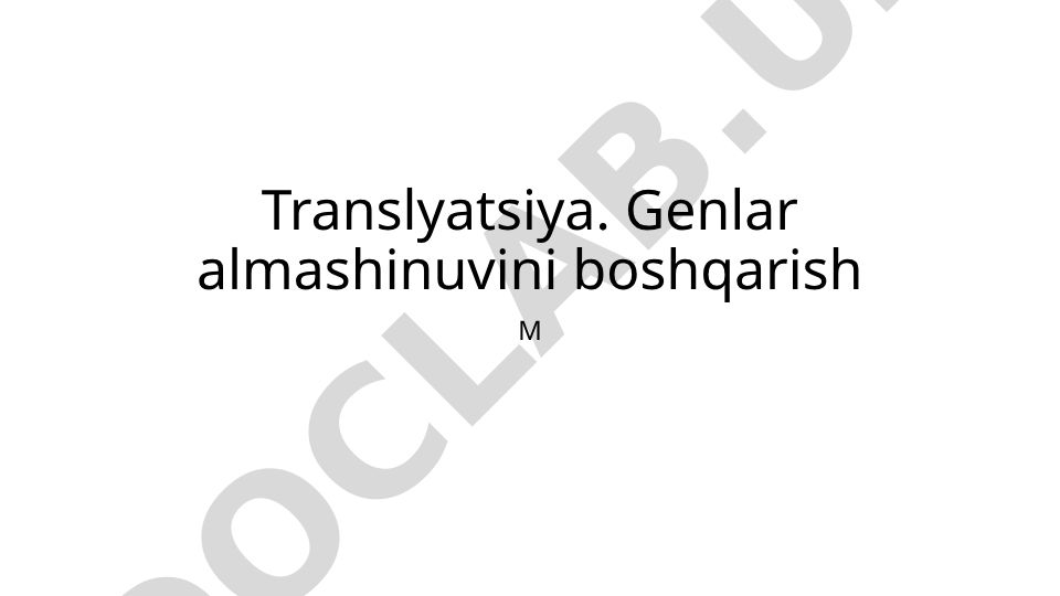 Genlar almashinuvini boshqarish