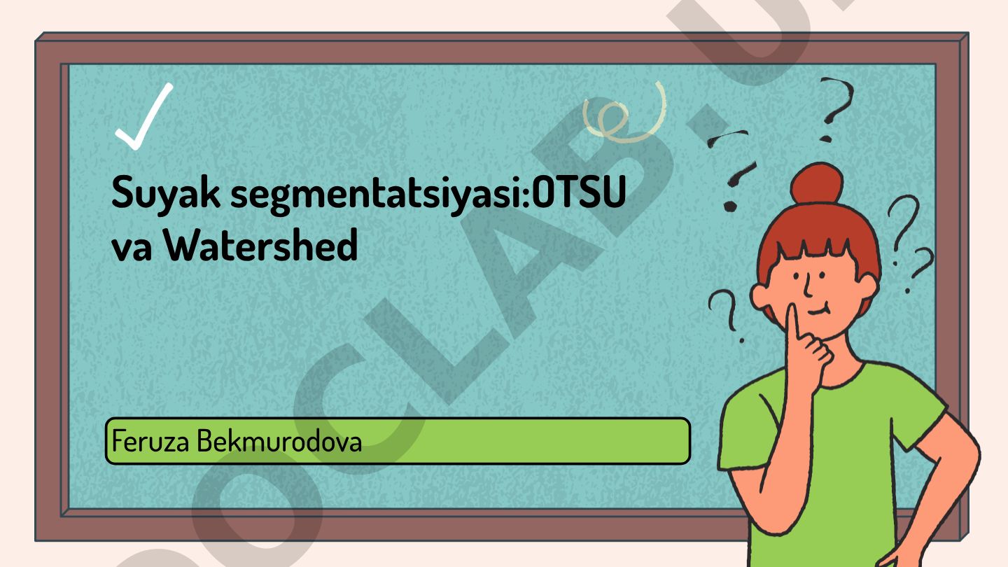 Suyak segmentatsiyasi: OTSU va Watershed algoritmlari