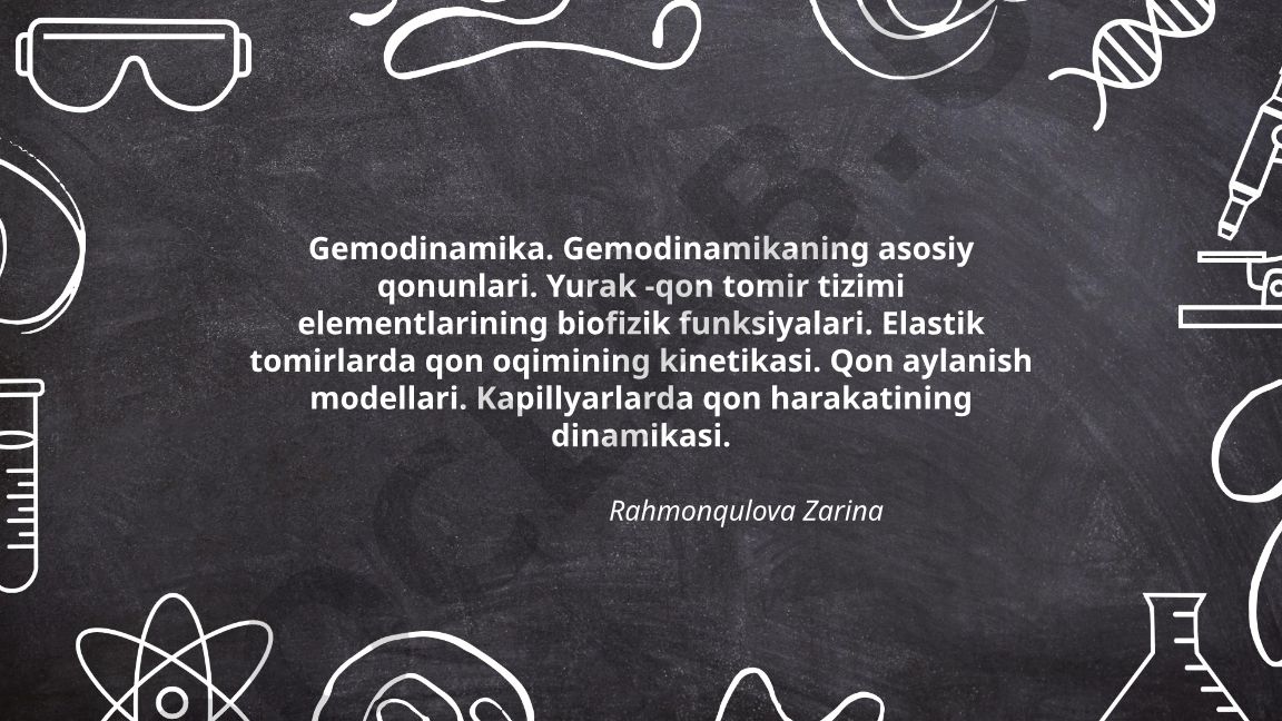 Gemodinamikaning asosiy qonunlari va yurak-qon tomir tizimi biofizikasi