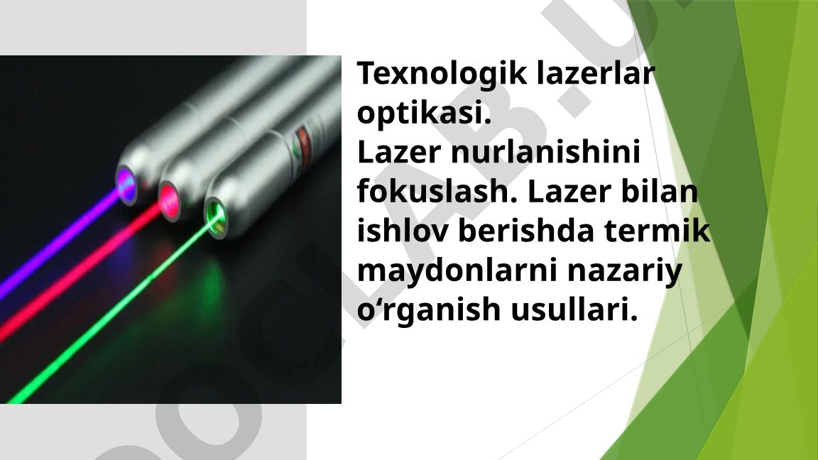 Texnologik lazerlar optikasi va lazer bilan ishlov berish
