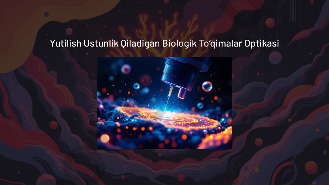 Yutilish Ustunlik Qiladigan Biologik To‘qimalar Optikasi