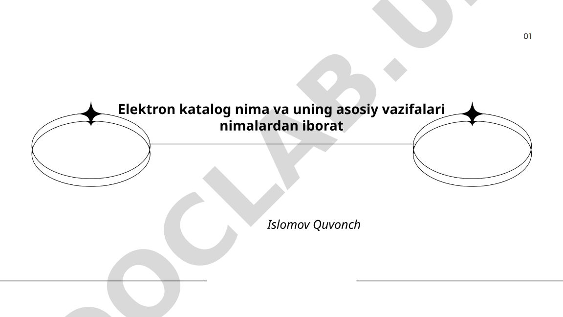 Elektron katalogning ta'rifi, tuzilmasi va vazifalari